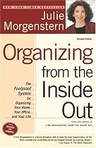 Organizing from the Inside Out: The Foolproof System for Organizing Your Home, Your Office and Your Life