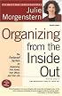 Organizing from the Inside Out, second edition : The Foolproof System For Organizing Your Home, Your Office and Your Life