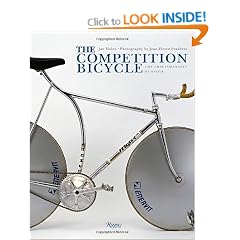 The Competition Bicycle: the Craftsmanship of Speed: A Photographic History