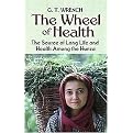 The Wheel of Health (The Sources of Long Life And Health Among the Hunza) (Paperback)