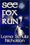 See Fox Run
