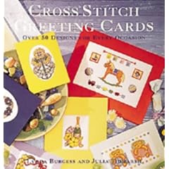 Cross Stitch Greeting Cards: Over 50 Designs for Every Occasion