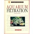 Aquarium Filtration (Complete Authoritative Guide) by Richard Stratton