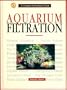 Aquarium Filtration (Complete Authoritative Guide)