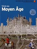 Vivre au Moyen Age