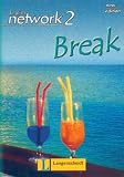 English Network New Edition: English Network 2 Break. Uebungsheft. New Edition