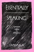 Essentially Speaking: Feminism, Nature & Difference