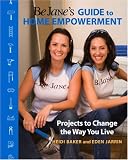 Be Janes Guide to Home Empowerment: Projects to Change the Way You Live