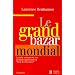 Le grand Bazar mondial : La folle aventure de ces produits apparemment