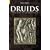 Druids : " Preachers Of Immortality "
