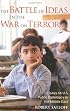 The Battle of Ideas in the War on Terror: Essays on U.S. Public Diplomacy in the Middle East