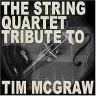 The String Quartet Tribute to Tim McGraw by Tommy / Loudermilk, John D. / Simmons, M. Barnes, R. / Jennings, Waylon Crowell, Steve / Anderson, Jeb Stuart / Hall, Mark Dukes, J. / Wiseman, Craig Leary, and R. / James, T. Lerner