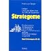 Strategeme 2. Strategeme 19 - 36: Die ber�hmten 36 Strategeme der Chinesen - lange als Geheimwissen geh�tet, erstmals im Westen vorgestellt. Lebens- und �berlebenslisten aus drei Jahrtausenden
