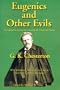 Eugenics and Other Evils : An Argument Against the Scientifically Organized State