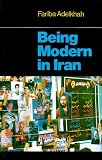 Being Modern in Iran Fariba Adelkhah