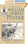 General William Dorsey Pender: A Military Biography