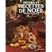 Recettes et d�cors de No�l: Traditions d'Alsace