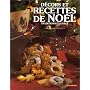 Recettes et d�cors de No�l: Traditions d'Alsace
