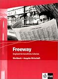 Freeway. Workbook. Ausgabe Wirtschaft: Englisch für berufliche Schulen