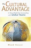 Cultural Advantage: A New Model for Succeeding With Global Teams