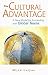 Cultural Advantage: A New Model for Succeeding With Global Teams