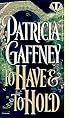 To Have and To Hold (Victorian Trilogy)