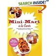 Mini-Mart A La Carte: Tasty Recipes For The Convenience Store Connoisseur