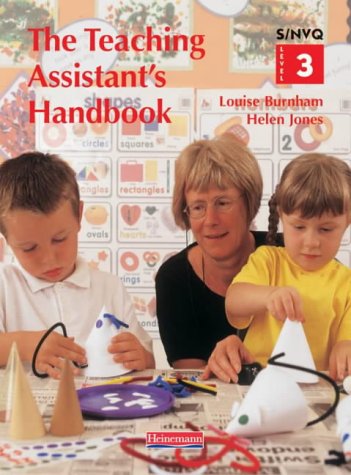 The Teaching Assistant’s Handbook: S/NVQ Level 3 [Primary schools edition] (S/NVQ Teaching Assistants)