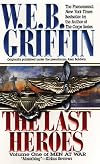 The Last Heroes: A Men at War Novel (Men at War)