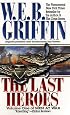 The Last Heroes: A Men at War Novel (Men at War)