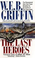 The Last Heroes: A Men at War Novel (Men at War)