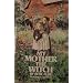 My Mother, the Witch