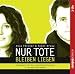 Nur Tote bleiben liegen: Entfe