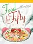 Food for Fifty (12th Edition)