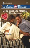 Good Husband Material (Harlequin American Romance Series)