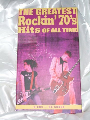 The Greatest Rockin' 70's Hits of All Time