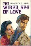 The wider sea of love: a novel