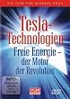 Tesla-Technologien - Freie Energie - der Motor der Revolution! [6 DVDs]