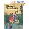 Children's Picturebooks: The Art of Visual Storytelling