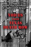 Upon this Chessboard of Nights and Days: Voices from Texas Death Row