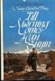 Till Morning Comes: A Novel