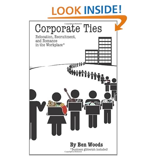 Corporate Ties: Relocation, Recruitment, and Romance in the Workplace (Business gibberish included!)