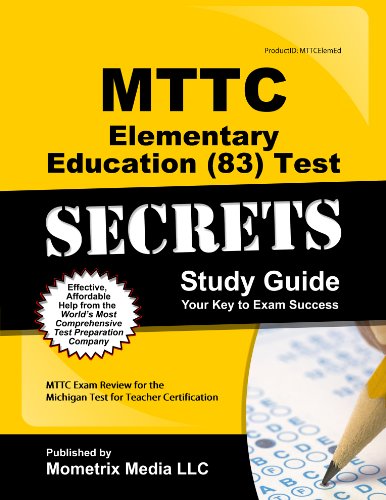 mttc elementary education 83 test secrets study guide mttc exam review for the michigan test for teacher certification