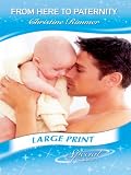From Here To Paternity (Silhouette Special Edition)
