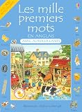 Les mille premiers mots en anglais : avec autocollants et guide de prononciation simplifi�e