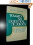 Toward an Exegetical Theology: Biblical Exegesis for Preaching and Teaching