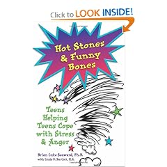 Hot Stones and Funny Bones: Teens Helping Teens Cope with Stress and Anger