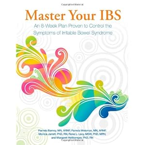 Master Your IBS: An 8-Week Plan Proven to Control the Symptoms of Irritable Bowel Syndrome