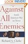 Against All Enemies: Inside America's War on Terror