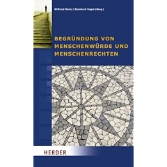 Begr�ndung von Menschenw�rde und Menschenrechten